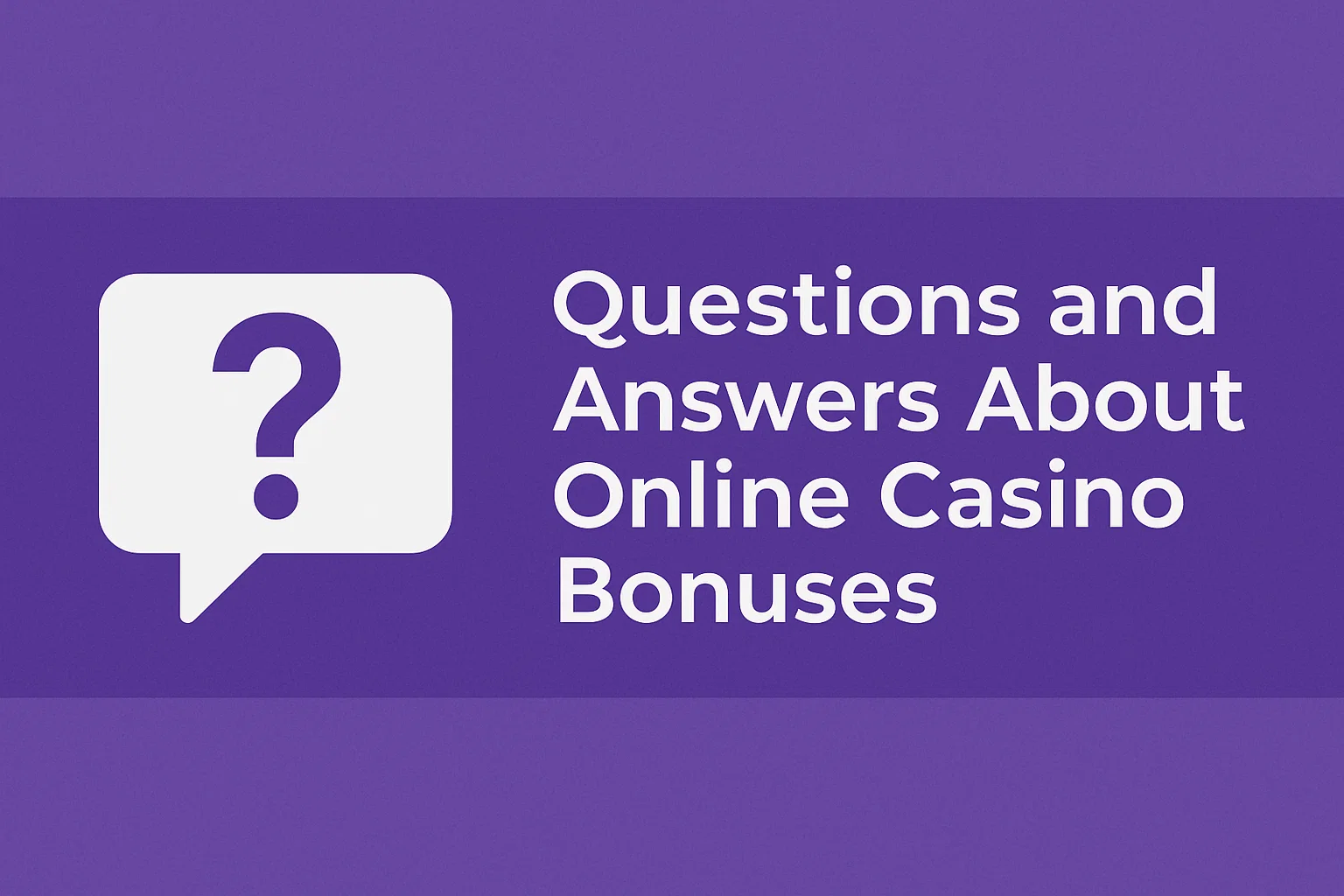 Questions and Answers About Online Casino Bonuses